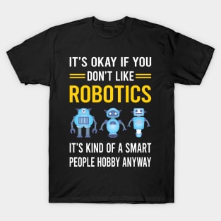 Smart People Hobby Robotics Robot Robots T-Shirt